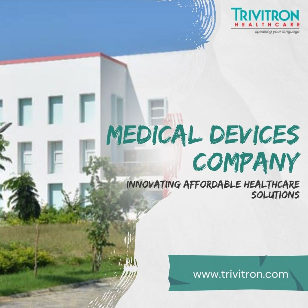 Medical Devices Company - Trivitron Healthcare